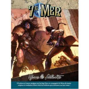 7E MER – Héros et Scélérats