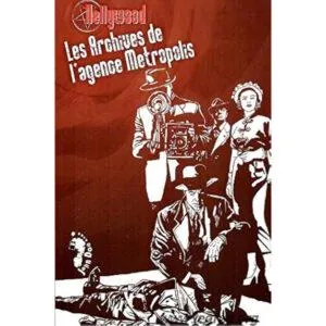 HELLYWOOD - LES ARCHIVES DE L'AGENCE METROPOLIS