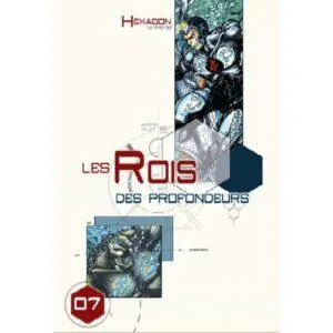HEXAGON UNIVERSE - LES ROIS DES PROFONDEURS