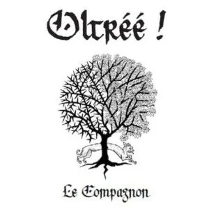 OLTRÉÉ ! LE COMPAGNON