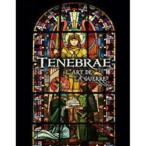 TENEBRAE - L'ART DE LA GUERRE