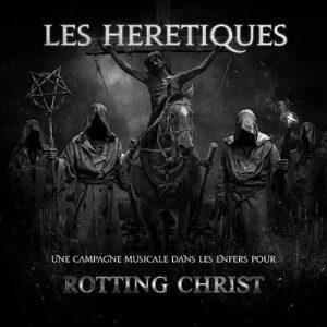ROTTING CHRIST - CAMPAGNE LES HÉRÉTIQUES