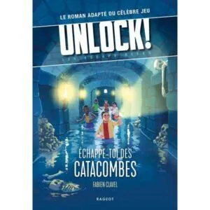 UNLOCK! ESCAPE GEEKS T1 ÉCHAPPE-TOI DES CATACOMBES