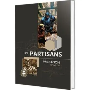 HEXAGON UNIVERSE - LES PARTISANS-
