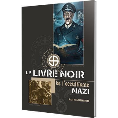 LE LIVRE NOIR DE L'OCCULTISME NAZI
