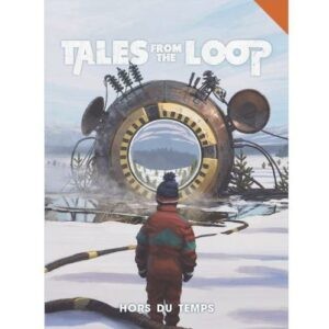tales-from-the-loop-hors-du-temps