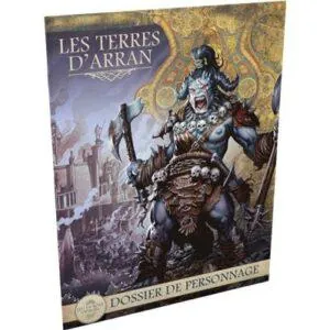 TERRES D'ARRAN - DOSSIER DE PERSONNAGE
