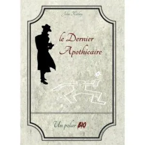 LE DERNIER APOTHICAIRE