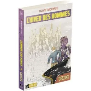 DESTINS - L’HIVER DES HOMMES