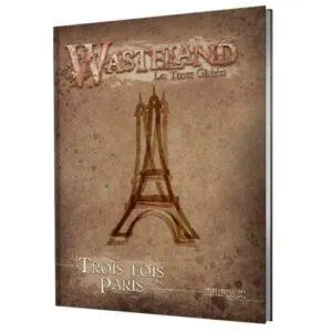 WASTELAND - LES TERRES GÂCHÉES - TROIS FOIS PARIS