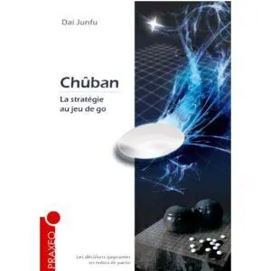Dai junfu Chuban la stratégie au jeu de go