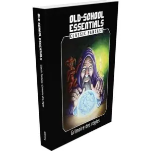OLD-SCHOOL ESSENTIALS FANTASY- GRIMOIRE DES RÈGLES