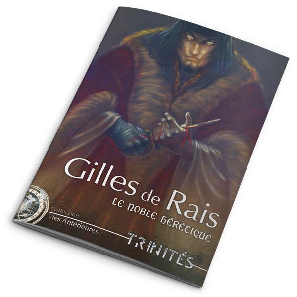 TRINITÉS - GILLES DE RAIS LE NOBLE HÉRÉTIQUE