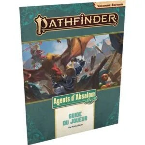 PATHFINDER 2 - AGENTS D'ABSALOM GUIDE DU JOUEUR