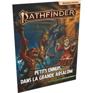 PATHFINDER 2 -PETITS ENNUIS DANS LA GRANDE ABSALOM