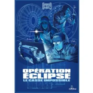 OPÉRATION ECLIPSE – Le casse impossible