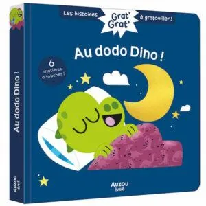 GRAT' GRAT' LES HISTOIRES A GRATOUILLER -  AU DODO DINO - AUZOU