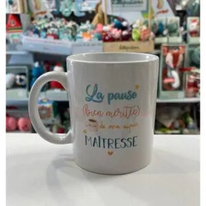 MUG "LA PAUSE DE MA SUPER MAITRESSE" - MA FABRIQUE PERSO