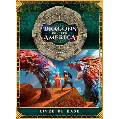DRAGON CONQUER AMERICA - LE LIVRE DE BASE