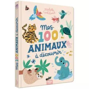 LIVRE MES 100 ANIMAUX A DECOUVRIR - MICHELLE CARLSLUND - AUZOU
