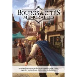 BOURGS ET CITÉS MÉMORABLES