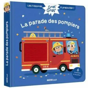 LIVRE GRAT GRAT - HISTOIRE A GRATOUILLER - LA PARADE DES POMPIERS - AUZOU