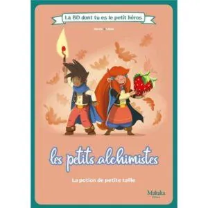 LES PETITS ALCHIMISTES - LA POTION DE PETITE TAILLE - BD