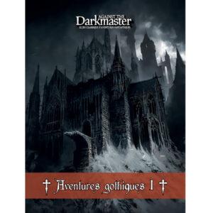 AGAINST THE DARKMASTER – Aventures Gothiques Vol. 1