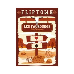FLIPTOWN EXTENSION LES FAUBOURGS