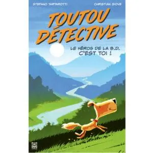 TOUTOU DETECTIVE – BD dont tu es le héros