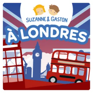 ALBUM AUDIO - SUZANNE ET GASTON DECOUVRENT LONDRES - LUNII