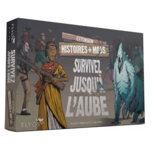 SURVIVEZ JUSQU’A L’AUBE – Ext. Histoires et Mods