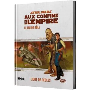 STAR WARS AUX CONFINS DE L'EMPIRE LE JEU DE RÔLE