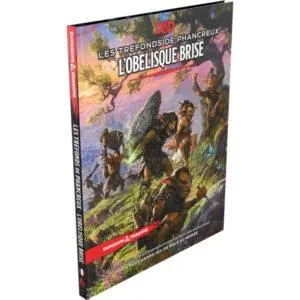 DD5 - LES TRÉFONDS DE PHANCREUX - L'OBÉLISQUE BRISÉ