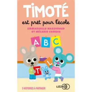 CARTE YOTO : TIMOTE EST PRET POUR L'ECOLE - 2/5 ANS