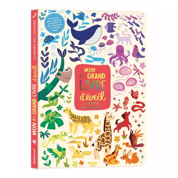 MON GRAND LIVRE D'EVEIL - LE MONDE DES COULEURS - AUZOU
