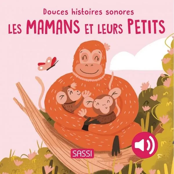 LIVRE SONORE DOUCES HISTOIRES MAMANS ET LEUR PETITS - SASSI