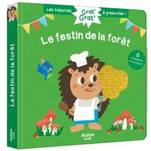 LIVRE HISTOIRE A GRATOUILLER : LE FESTIN DE LA FORET - AUZOU