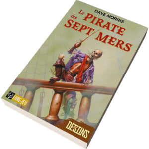 DESTINS - LE PIRATE DES SEPT MERS