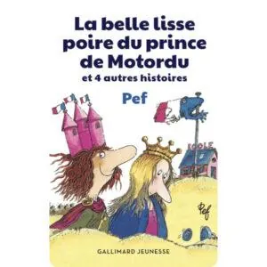 CARTE YOTO : LA BELLE LISSE POIRE DU PRINCE DE MOTORDU ET 4 AUTRES HISTOIRES - 5/10 ANS