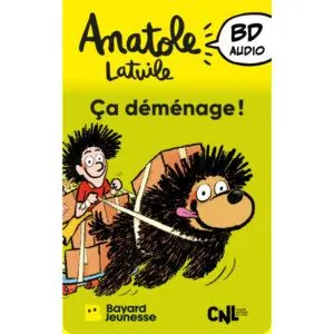CARTE YOTO : ANATOLE LATUILE CA DEMENAGE - 6/10 ANS