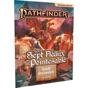 PF2 GUIDE DU JOUEUR LES SEPT FLÉAUX DE POINTESABLE