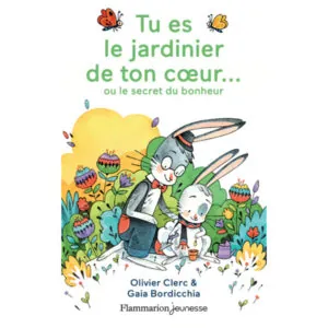 CARTE YOTO - TU ES LE JARDINIER DE TON COEUR - 1/5 ANS