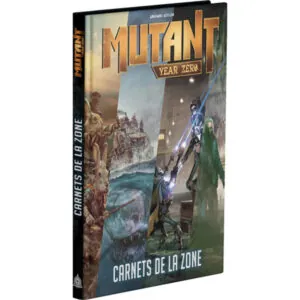 MUTANT YEAR ZÉRO - CARNETS DE LA ZONE