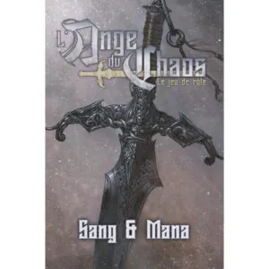 ANGE DU CHAOS - SANG ET MANA 1