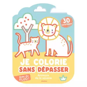 CAHIER JE COLORIE SANS DEPASSER - ANIMAUX DE LA SAVANE - AUZOU