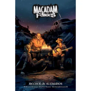 MACADAM FAIRIES - RECUEIL DE SCÉNARIO