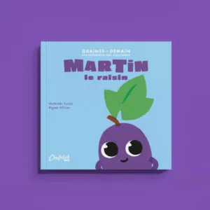 LIVRE COLLECTION GRAINES DE DEMAIN : MARTIN LE RAISIN - CHEF CLUB