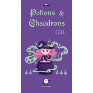 POTIONS & CHAUDRONS
