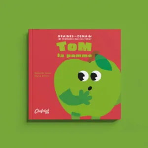 LIVRE COLLECTION GRAINES DE DEMAIN : TOM LA POMME - CHEF CLUB
